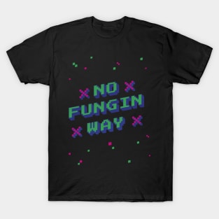 No fungin Way Funny NFT Art Design T-Shirt